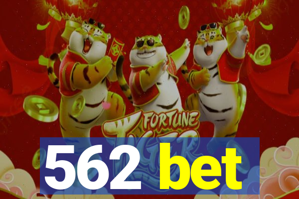 562 bet